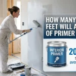 How Many Square Feet Will a Gallon of Primer Cover?